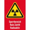 Warnschilder: Kombischild Sperrbereich Kein Zutritt Radioaktiv
