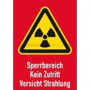 Warnschilder Strahlenschutz: Kombischild Sperrbereich Kein Zutritt Vorsicht Strahlung