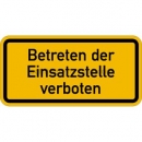 Warnschilder: Betreten der Einsatzstelle verboten reflektierend